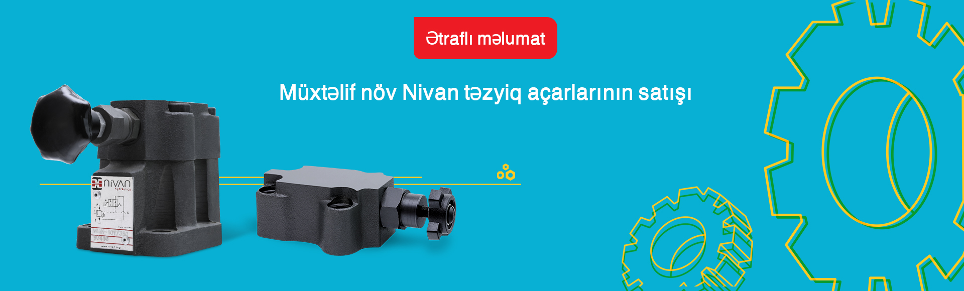 Nivan təzyiq açarı, Nivan blokunun elektrik təzyiq açarı, Nivan əl təzyiq açarı, Nivan elektrikli əl təzyiq açarı, Nivan radiosync, Nivan hidravlikası